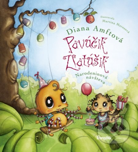 Kniha: Pavúčik Zlatúšik: Narodeninová návšteva (Diana Amft). Stonožka, 2019 Kniha: Pavúčik Zlatúšik: Narodeninová návšteva (Diana Amft). Stonožka, 2019