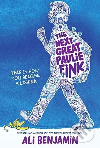 Kniha: The Next Great Paulie Fink (Ali Benjamin). Little, Brown, 2019 Kniha: The Next Great Paulie Fink (Ali Benjamin). Little, Brown, 2019