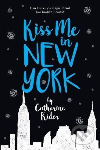 Kniha: Kiss Me in New York (Catherine Rider). Kids Can, 2017 Kniha: Kiss Me in New York (Catherine Rider). Kids Can, 2017