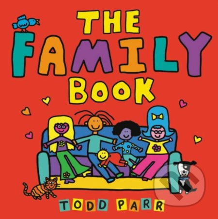 The Family Book - Todd Parr, Little, Brown, 2019