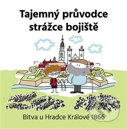 Kniha: Tajemný průvodce strážce bojiště (Vojtěch Kessler). Pavel Mervart, 2016 Kniha: Tajemný průvodce strážce bojiště (Vojtěch Kessler). Pavel Mervart, 2016