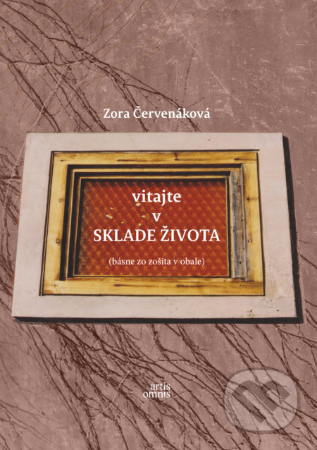 Kniha: Vitajte v sklade života (Zora Červenáková). Artis Omnis, 2019 Kniha: Vitajte v sklade života (Zora Červenáková). Artis Omnis, 2019