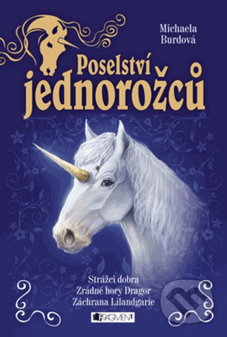 E-kniha: Poselství jednorožců (komplet) (Michaela Burdová). Nakladatelství Fragment, 2019 E-kniha: Poselství jednorožců (komplet) (Michaela Burdová). Nakladatelství Fragment, 2019
