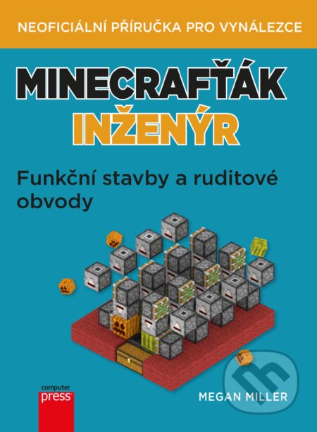 E-kniha: Minecrafťák inženýr (Megan Miller). Computer Press, 2019 E-kniha: Minecrafťák inženýr (Megan Miller). Computer Press, 2019