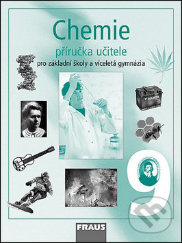 Kniha: Chemie 9 Příručka učitele (Bořivoj Jodas, Jiří Škoda a Pavel Doulík). Fraus, 2007 Kniha: Chemie 9 Příručka učitele (Bořivoj Jodas, Jiří Škoda a Pavel Doulík). Fraus, 2007