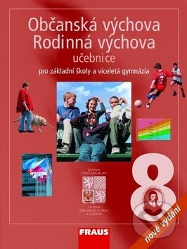 Kniha: Občanská výchova 8, Rodinná výchova (Dagmar Čábalová, Dagmar Janošková a Monika Ondráčková). Fraus, 2011 Kniha: Občanská výchova 8, Rodinná výchova (Dagmar Čábalová, Dagmar Janošková a Monika Ondráčková). Fraus, 2011