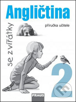 Kniha: Angličtina se zvířátky 2 (Jana Davidová). Fraus, 2008 Kniha: Angličtina se zvířátky 2 (Jana Davidová). Fraus, 2008