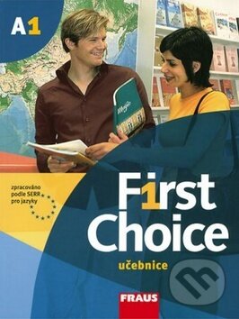 Kniha: First Choice A1 (Angela Lloyd a John Stevens). Fraus Kniha: First Choice A1 (Angela Lloyd a John Stevens). Fraus