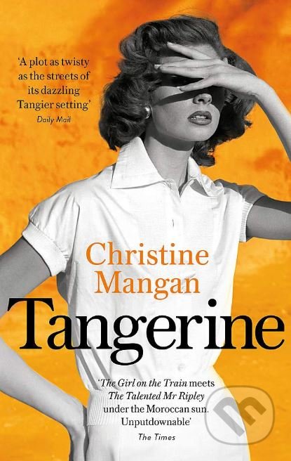 Kniha: Tangerine (Christine Mangan). Abacus, 2019 Kniha: Tangerine (Christine Mangan). Abacus, 2019