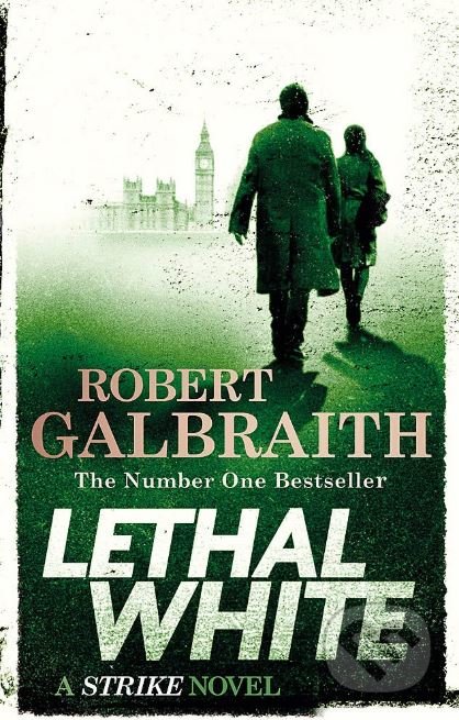 Kniha: Lethal White (J.K. Rowling a Robert Galbraith). Sphere, 2019 Kniha: Lethal White (J.K. Rowling a Robert Galbraith). Sphere, 2019