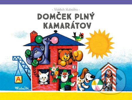Kniha: Domček plný kamarátov (Albatros SK). Albatros SK, 2019 Kniha: Domček plný kamarátov (Albatros SK). Albatros SK, 2019