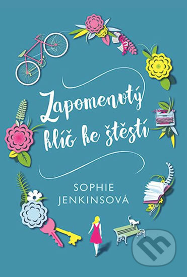 Kniha: Zapomenutý klíč ke štěstí (Sophie Jenkins). Fortuna Libri ČR, 2019 Kniha: Zapomenutý klíč ke štěstí (Sophie Jenkins). Fortuna Libri ČR, 2019