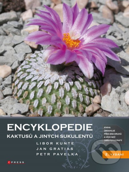 Encyklopedie kaktusů a jiných sukulentů - Libor Kunte, Jan Gratias, Petr Pavelka, CPRESS, 2019