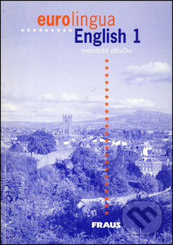 Kniha: Eurolingua English 1 metod.příručka (Fraus). Fraus Kniha: Eurolingua English 1 metod.příručka (Fraus). Fraus