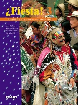 Kniha: Fiesta! 3 (Alena Dekanová, Jana Králová a Milada Krbcová). Fraus, 2003 Kniha: Fiesta! 3 (Alena Dekanová, Jana Králová a Milada Krbcová). Fraus, 2003