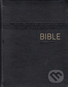 Kniha: Bible (Česká biblická společnost). Česká biblická společnost, 2018 Kniha: Bible (Česká biblická společnost). Česká biblická společnost, 2018