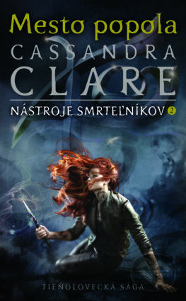 Kniha: Mesto popola (Cassandra Clare). Slovart, 2019 Kniha: Mesto popola (Cassandra Clare). Slovart, 2019
