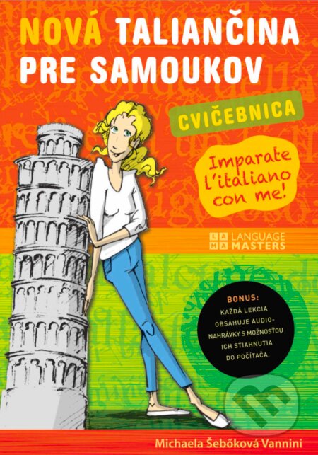Kniha: Nová taliančina pre samoukov (Michaela Šebőková Vannini). Eastone Books, 2019 Kniha: Nová taliančina pre samoukov (Michaela Šebőková Vannini). Eastone Books, 2019