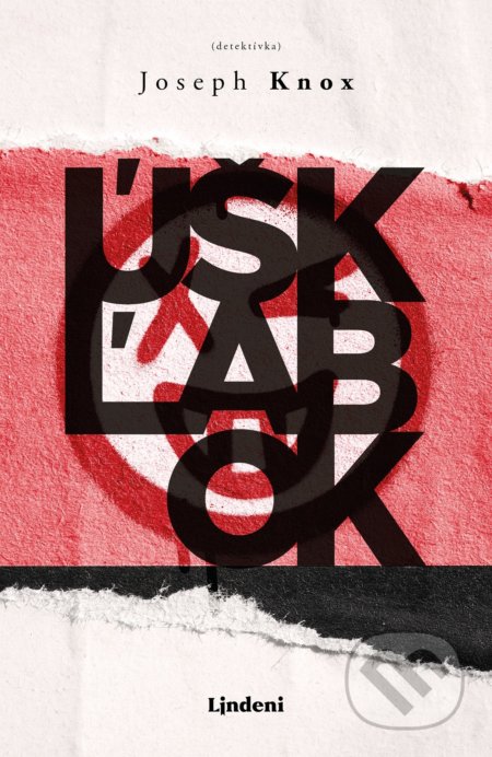 Kniha: Úškľabok (Joseph Knox). Lindeni, 2019 Kniha: Úškľabok (Joseph Knox). Lindeni, 2019