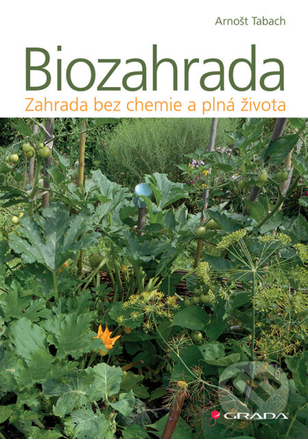 E-kniha: Biozahrada (Arnošt Tabach). Grada, 2018 E-kniha: Biozahrada (Arnošt Tabach). Grada, 2018