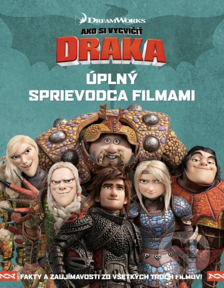 Kniha: Ako si vycvičiť draka: Úplný sprievodca filmami (Egmont SK). Egmont SK, 2019 Kniha: Ako si vycvičiť draka: Úplný sprievodca filmami (Egmont SK). Egmont SK, 2019