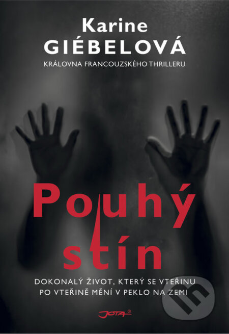 Kniha: Pouhý stín (Karine Giébel). Jota, 2019 Kniha: Pouhý stín (Karine Giébel). Jota, 2019