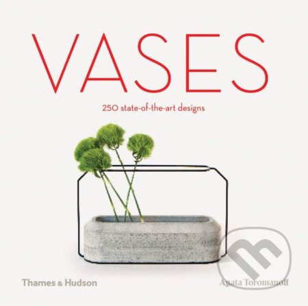 Vases - Agata Toromanoff, Thames & Hudson, 2019