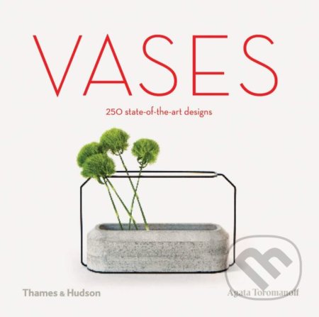 Kniha: Vases (Agata Toromanoff). Thames & Hudson, 2019 Kniha: Vases (Agata Toromanoff). Thames & Hudson, 2019