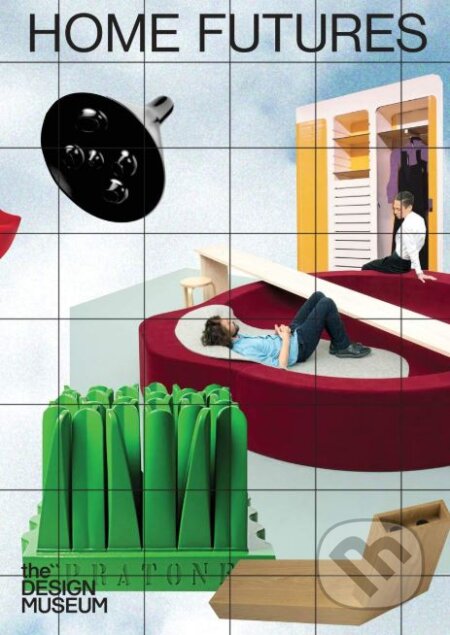 Kniha: Home Futures (Eszter Steierhoffer a Justin McGuirk). Design Museum, 2019 Kniha: Home Futures (Eszter Steierhoffer a Justin McGuirk). Design Museum, 2019