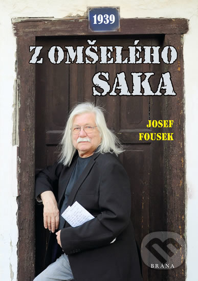 Kniha: Z omšelého saka (Josef Fousek). Brána, 2019 Kniha: Z omšelého saka (Josef Fousek). Brána, 2019