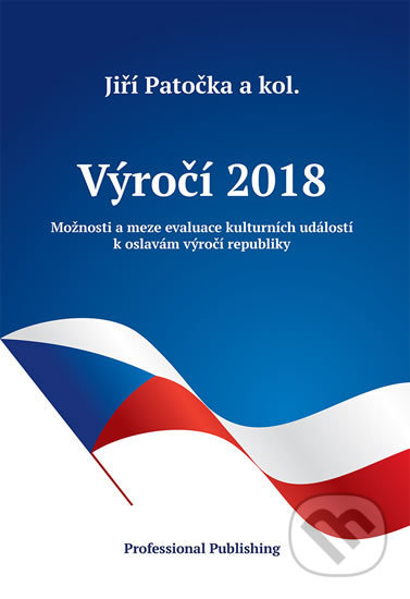 Kniha: Výročí 2018 (Jiří Patočka). Professional Publishing, 2019 Kniha: Výročí 2018 (Jiří Patočka). Professional Publishing, 2019
