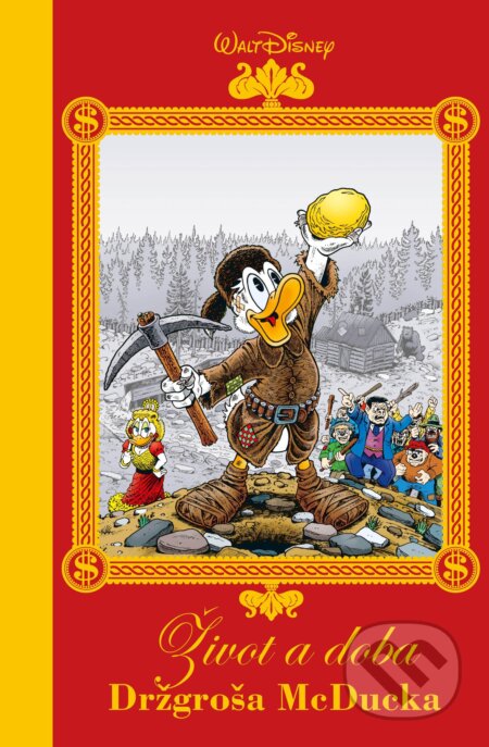 Kniha: Život a doba Držgroša McDucka (Don Rosa). Egmont SK, 2019 Kniha: Život a doba Držgroša McDucka (Don Rosa). Egmont SK, 2019