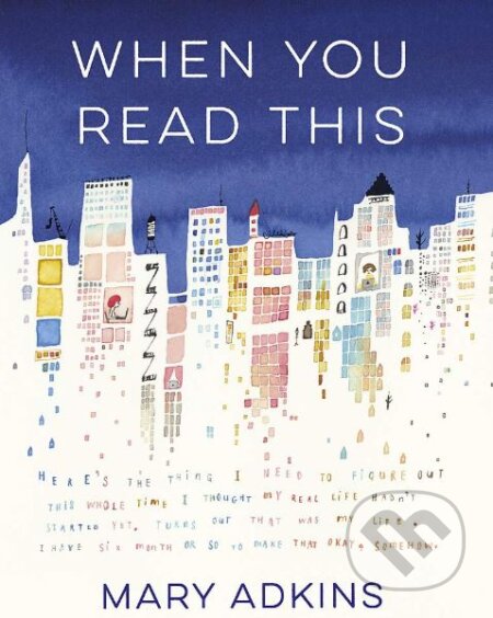 Kniha: When You Read This (Mary Adkins). Hodder and Stoughton, 2019 Kniha: When You Read This (Mary Adkins). Hodder and Stoughton, 2019