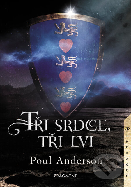 E-kniha: Tři srdce, tŕi lvi (Poul Anderson). Nakladatelství Fragment, 2019 E-kniha: Tři srdce, tŕi lvi (Poul Anderson). Nakladatelství Fragment, 2019