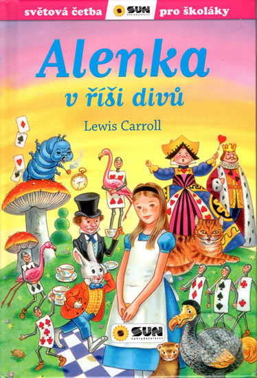 Kniha: Alenka v říši divů (Lewis Carroll). SUN, 2018 Kniha: Alenka v říši divů (Lewis Carroll). SUN, 2018