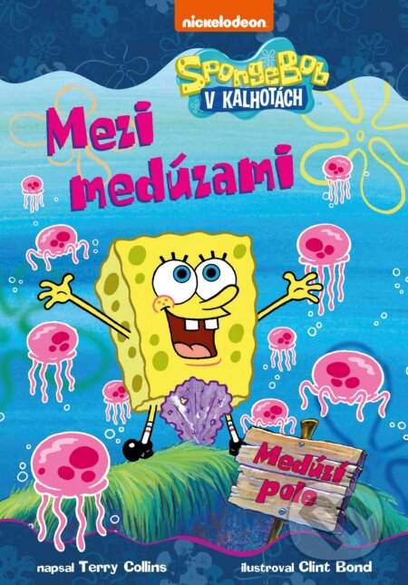 Kniha: SpongeBob mezi medúzami (Terry Collins). CPRESS, 2019 Kniha: SpongeBob mezi medúzami (Terry Collins). CPRESS, 2019