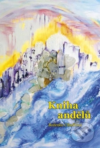Kniha: Kniha andělů (Boženka Cibulková). Rudolf Špaček, 2019 Kniha: Kniha andělů (Boženka Cibulková). Rudolf Špaček, 2019