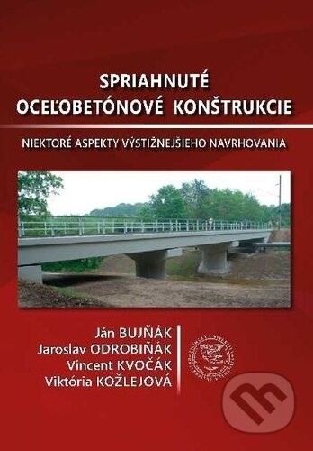 Kniha: Spriahnuté oceľobetónové konštrukcie (Ján Bujňák, Jaroslav Odrobiňák, Viktória Kožlejová a Vincent Kvočáki). EDIS, 2019 Kniha: Spriahnuté oceľobetónové konštrukcie (Ján Bujňák, Jaroslav Odrobiňák, Viktória Kožlejová a Vincent Kvočáki). EDIS, 2019
