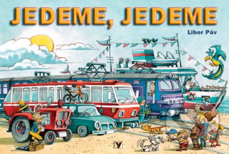 Kniha: Jedeme, jedeme (Ondřej Müller). Albatros CZ, 2019 Kniha: Jedeme, jedeme (Ondřej Müller). Albatros CZ, 2019