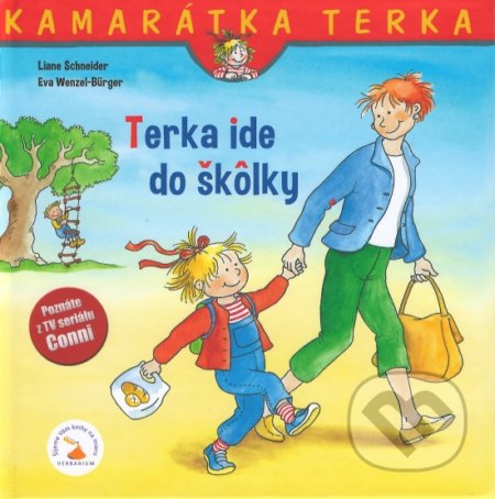 Kniha: Terka ide do škôlky (Eva Wenzel-Burger a Liane Schneider). Verbarium, 2019 Kniha: Terka ide do škôlky (Eva Wenzel-Burger a Liane Schneider). Verbarium, 2019