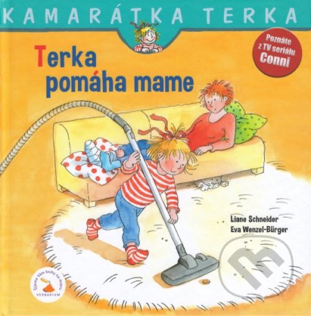 Kniha: Terka pomáha mame (Eva Wenzel-Burger a Liane Schneider). Verbarium, 2019 Kniha: Terka pomáha mame (Eva Wenzel-Burger a Liane Schneider). Verbarium, 2019
