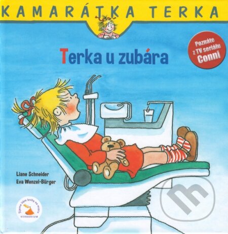 Kniha: Terka u zubára (Eva Wenzel-Burger a Liane Schneider). Verbarium, 2019 Kniha: Terka u zubára (Eva Wenzel-Burger a Liane Schneider). Verbarium, 2019
