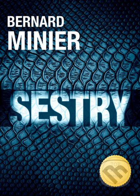 E-kniha: Sestry (Bernard Minier). XYZ, 2019 E-kniha: Sestry (Bernard Minier). XYZ, 2019