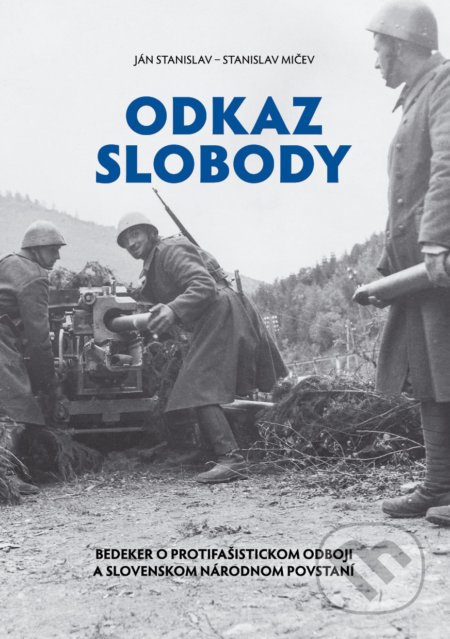 Kniha: Odkaz slobody (Ján Stanislav a Stanislav Mičev). Múzeum SNP, 2018 Kniha: Odkaz slobody (Ján Stanislav a Stanislav Mičev). Múzeum SNP, 2018