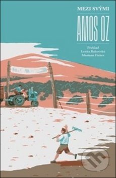 Kniha: Mezi svými (Amos Oz). Paseka, 2019 Kniha: Mezi svými (Amos Oz). Paseka, 2019