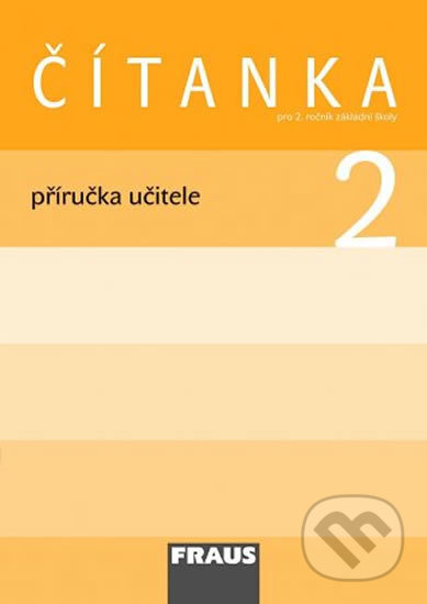 Kniha: Čítanka 2 Příručka učitele (Karel Šebesta a Kateřina Váňová). Fraus, 2009 Kniha: Čítanka 2 Příručka učitele (Karel Šebesta a Kateřina Váňová). Fraus, 2009