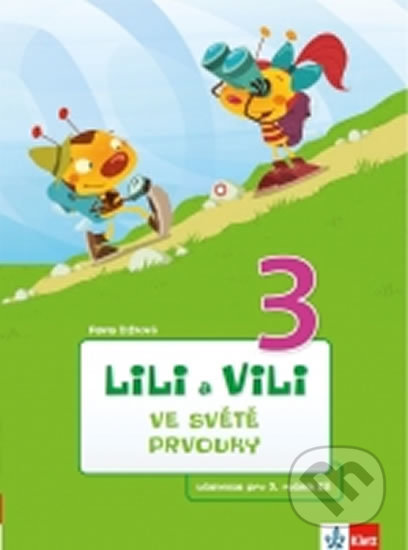 Kniha: Lili a Vili 3 ve světě prvouky (Pavla Žižková). Klett, 2015 Kniha: Lili a Vili 3 ve světě prvouky (Pavla Žižková). Klett, 2015