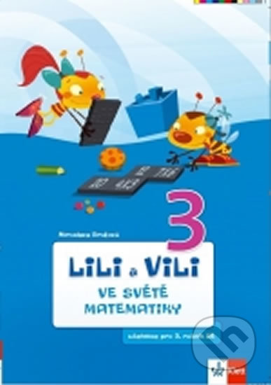 Kniha: Lili a Vili 3 ve světě matematiky (Miroslava Brožová). Klett, 2015 Kniha: Lili a Vili 3 ve světě matematiky (Miroslava Brožová). Klett, 2015