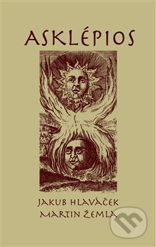 Kniha: Asklépios (Jakub Hlaváček a Martin Žemla). Herrmann & synové, 2019 Kniha: Asklépios (Jakub Hlaváček a Martin Žemla). Herrmann & synové, 2019