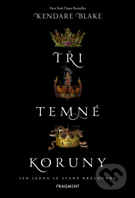 E-kniha: Tři temné koruny (Kendare Blake). Nakladatelství Fragment, 2019 E-kniha: Tři temné koruny (Kendare Blake). Nakladatelství Fragment, 2019